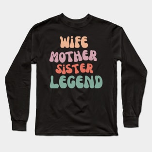 Funny vintage wife mother sister legend- mothers day Long Sleeve T-Shirt